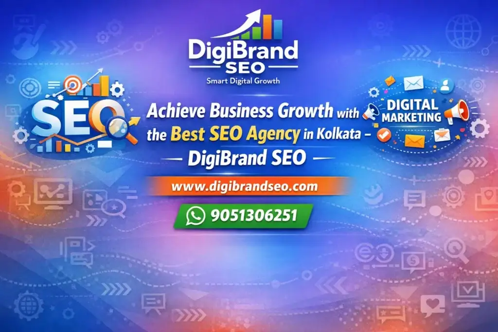 Achieve Business Growth with the Best SEO Agency in Kolkata- DigiBrand SEO